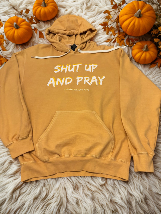 Shut Up And Pray Hoodies